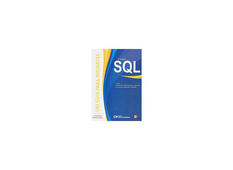SQL - Um Guia para Iniciantes - Robert Sheldon, Andy Oppel - 9788573938050