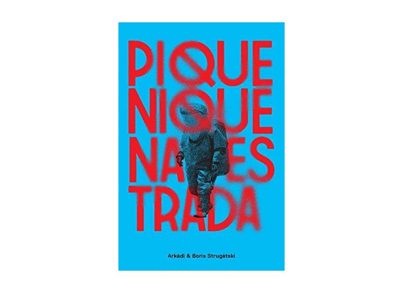 Piquenique na Estrada - Boris Strugátski - 9788576573890