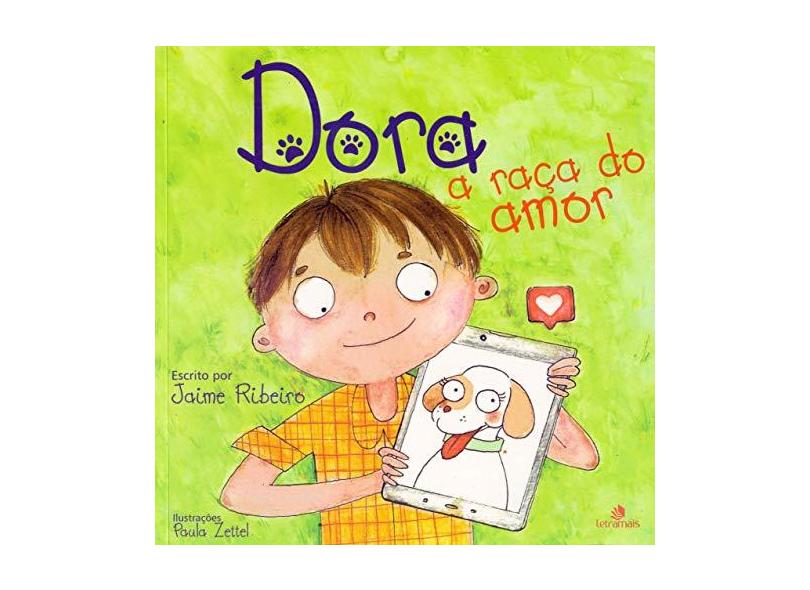 Dora. A Raça do Amor - Jaime Ribeiro - 9788563808967