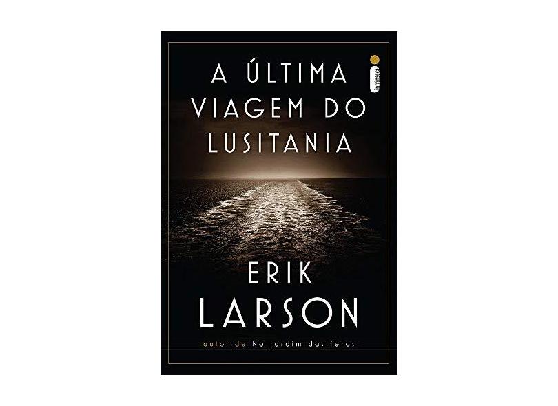 A Última Viagem do Lusitania - Larson, Erik - 9788580578508