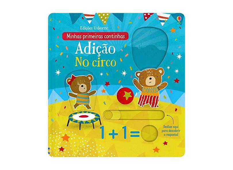 Adição No Circo - Minhas Primeiras Continhas - Hannah Watson - 9781474928397