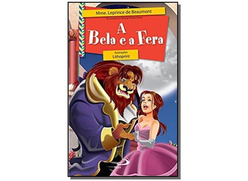 A Bela e a Fera - Nova Ortografia - Torres, Rodrigo Pontes - 9788534926126