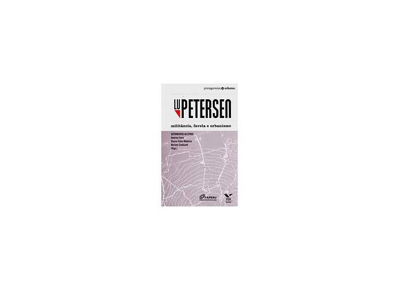 Lu Petersen - Militância, Favela e Urbanismo - Oscar Guichard Freire, Americo; Cavalcanti, Mariana; Freire - Medeiros, Bianca - 9788522507474