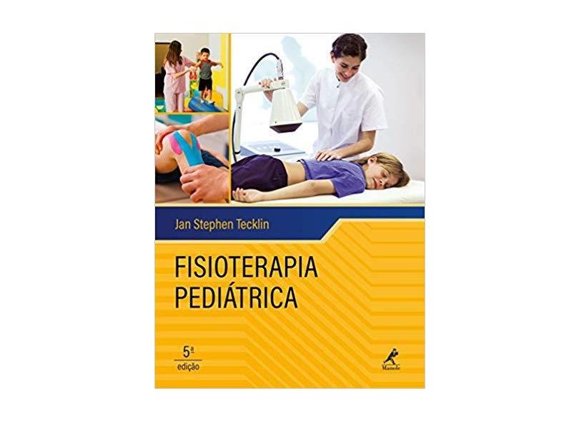 Fisioterapia Pediátrica - Jan Stephen Tecklin - 9788520445914