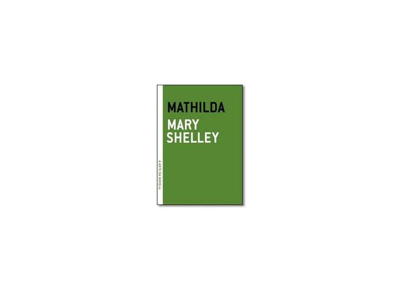 Mathilda - Mary Shelley - 9788561578473
