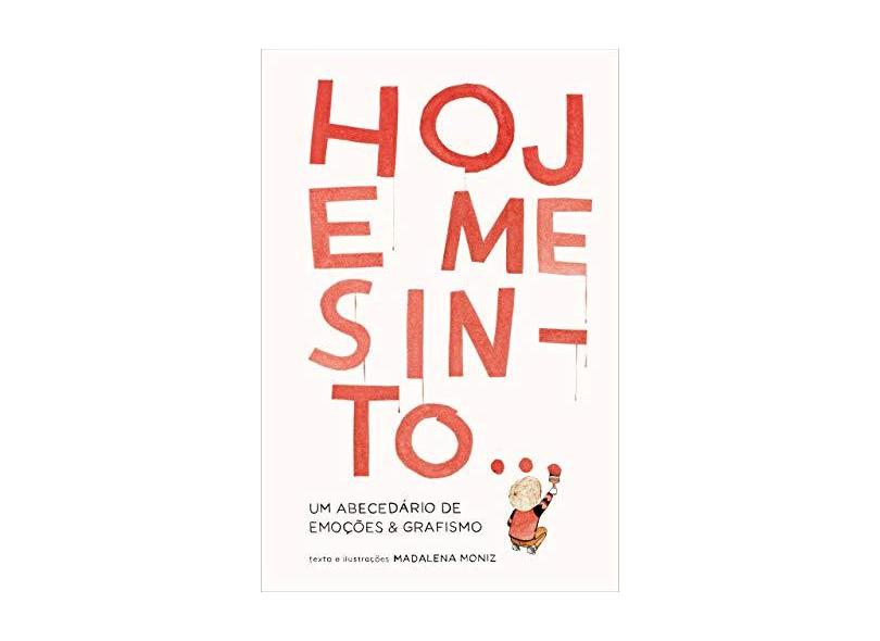 Hoje Me Sinto - Madalena Moniz - 9788550702148
