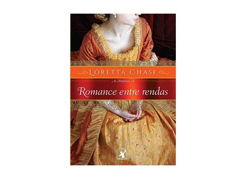 Romance Entre Rendas: As Modistas 4 - Loretta Chase - 9788580417630