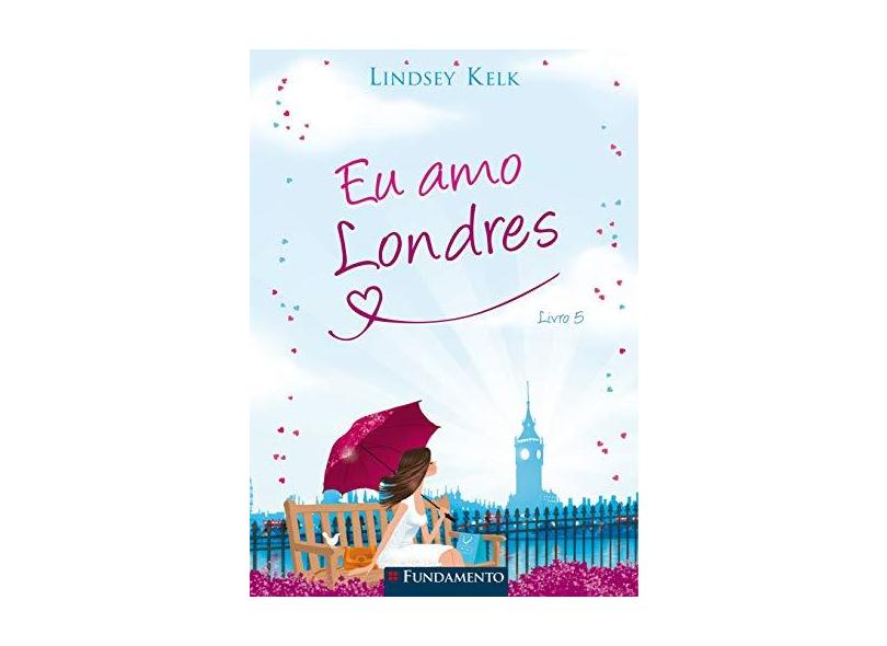 Eu Amo Londres - Livro 5 - Kelk,lindsey - 9788539509669