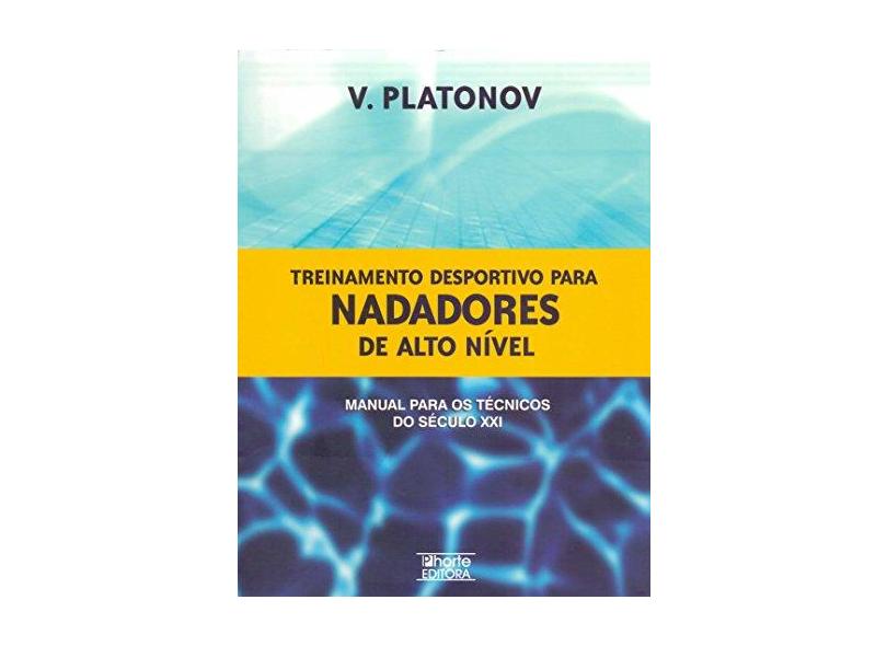 Treinamento Desportivo para Nadadores de Alto Nível - Platonov, Vladimir N. - 9788586702952
