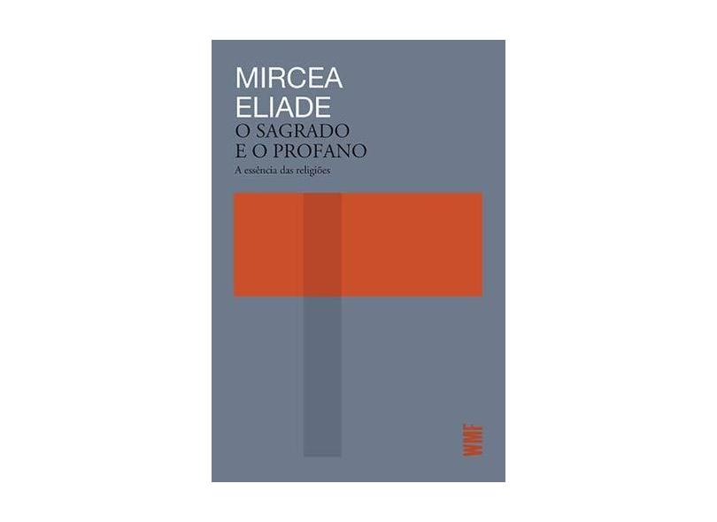 O Sagrado e o Profano - Mircea Eliade - 9788546901906
