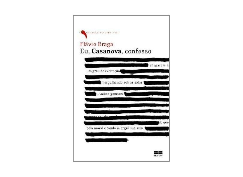 Eu , Casanova , Confesso - Col. Placere - Vol. 2 - Braga, Flávio - 9788576842521