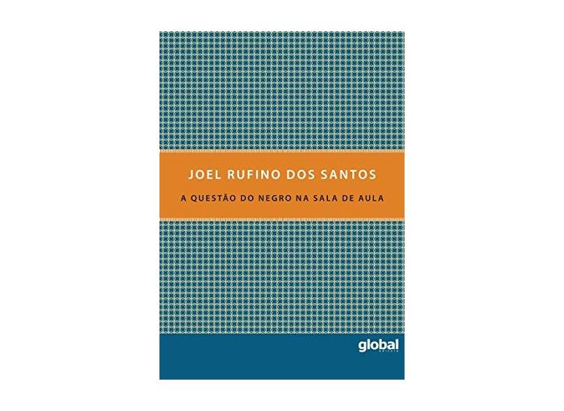 A Questão do Negro na Sala de Aula - Joel Rufino Dos Santos - 9788526022362