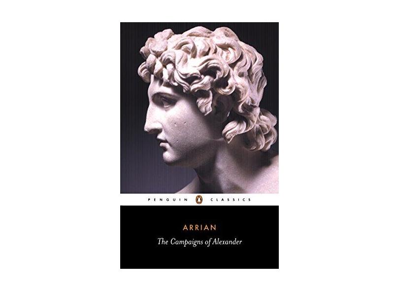 The Campaigns of Alexander - Flavius Arrianus - 9780140442533
