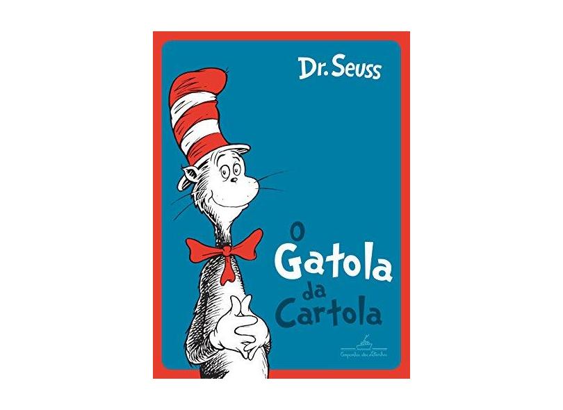 O Gatola Da Cartola - Seuss, Dr. - 9788574066967