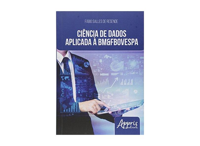 Ciência de Dados Aplicada à BM&FBOVESPA - Fábio Salles De Resende - 9788547302122