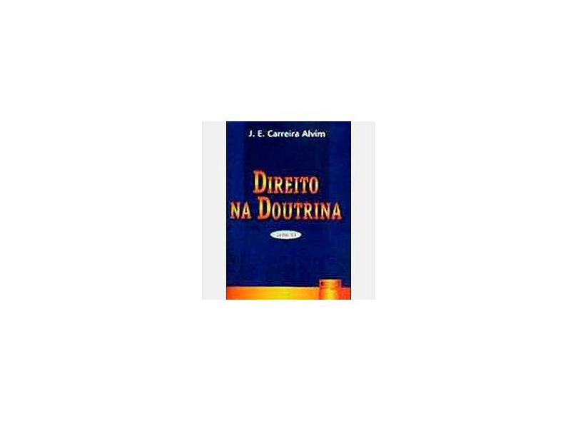 Direito na Doutrina, V.6 - J. E. Carreira Alvim - 9788536211954