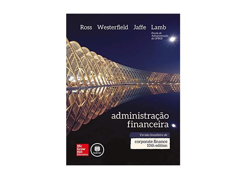 Administração Financeira - 10ª Ed. 2015 - Ross, Stephen A.; Westerfield, Randolph W. - 9788580554311
