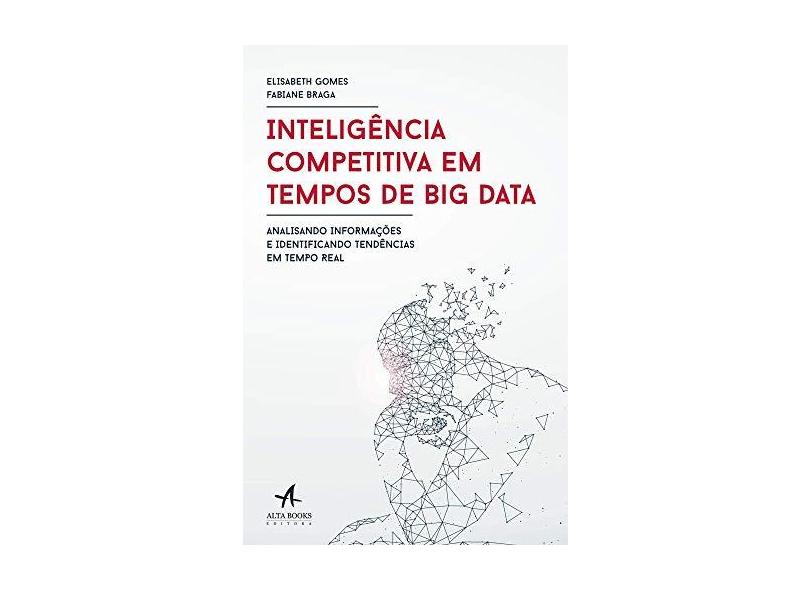 Inteligência Competitiva Em Tempos de Big Data - Gomes, Elisabeth - 9788550801490