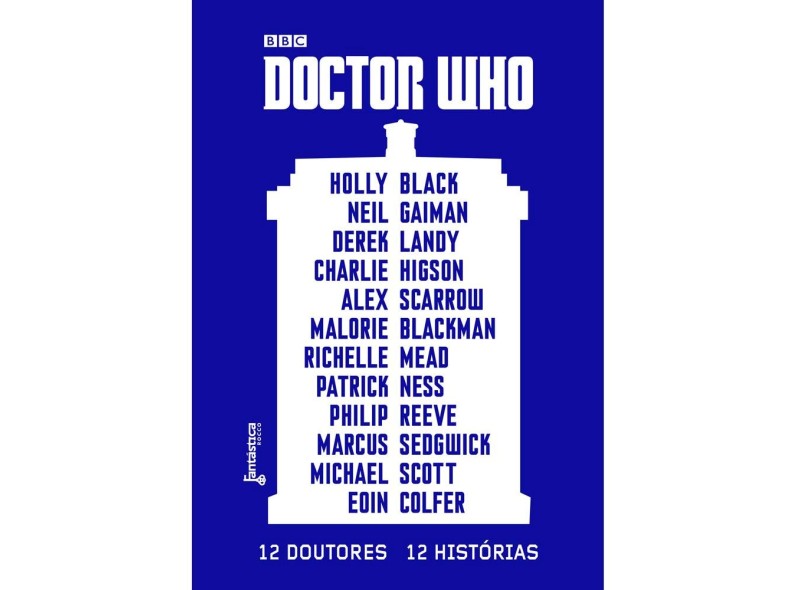 Doctor Whou - 12 Doutores, 12 Histórias - Black, Holly; Higson, Charlie; Gaiman, Neil - 9788568263044