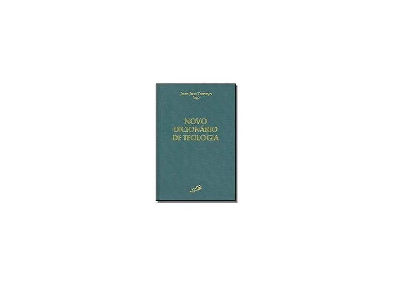 Novo Dicionário de Teologia - Tamayo, Juan Jose - 9788534928717