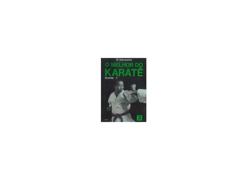 Melhor Do Karatê, O - Vol.3 - M. Nakayama - 9788531605680