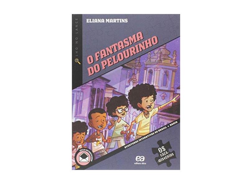 O Fantasma do Pelourinho - Martins, Eliana; Martins, Eliana - 9788508166107