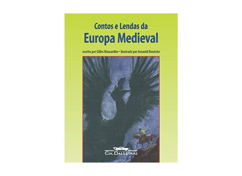 Contos e Lendas da Europa Medieval - Massardier, Gilles - 9788535902044