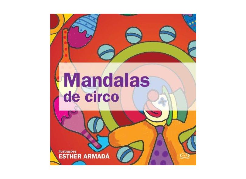 Mandalas de Circo - Armadà, Esther - 9788576832966