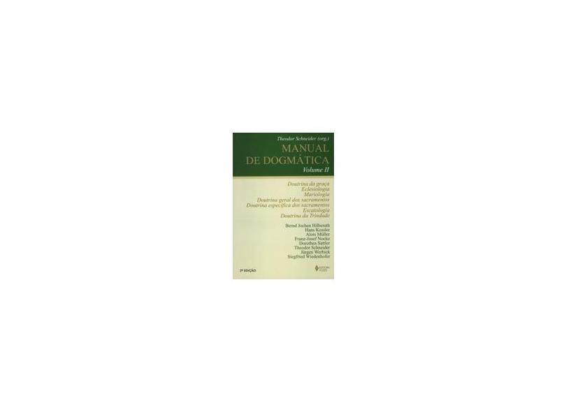 Manual de Dogmática - Vol II - Schneider, Theodor - 9788532623973