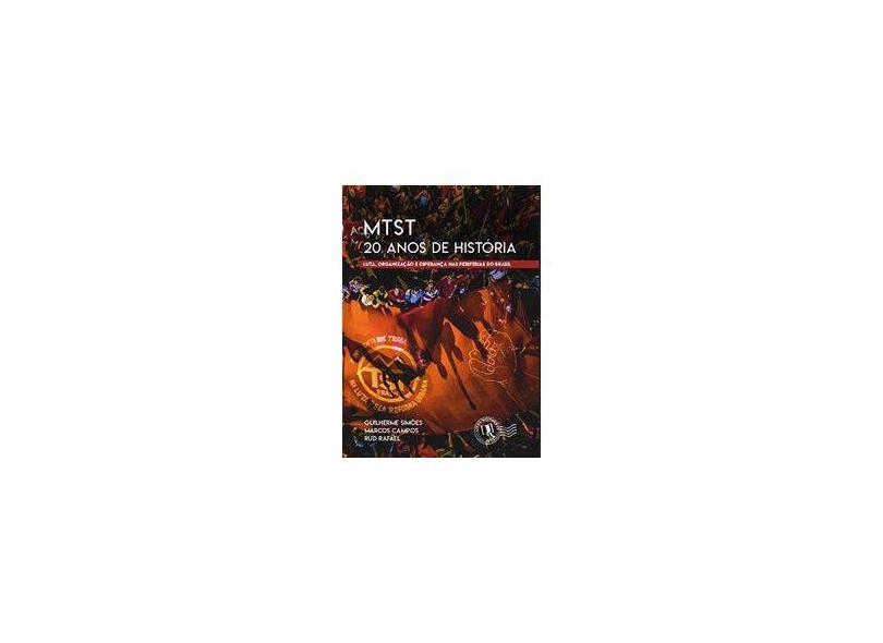 Mtst 20 Anos De História - Guilherme Simões - 9788569536154