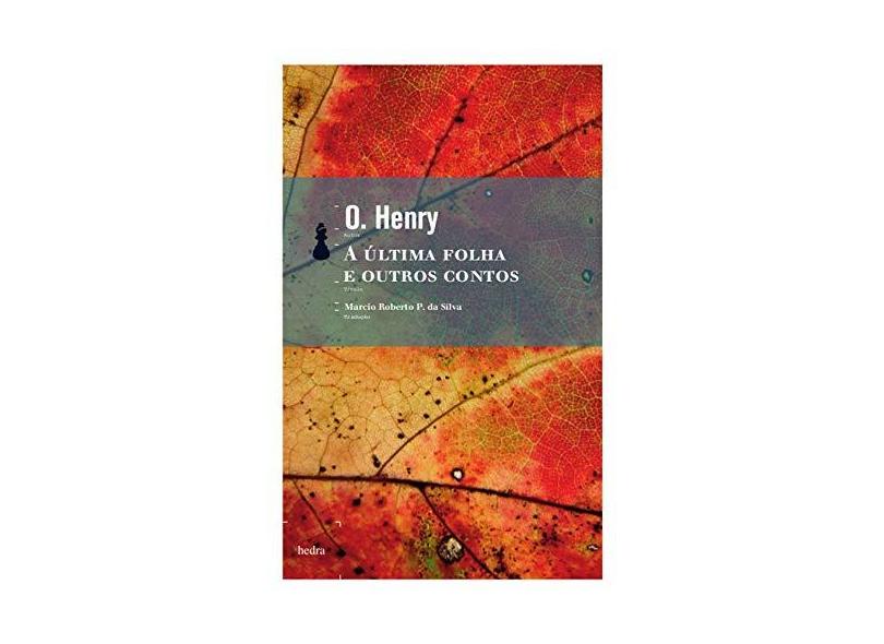 A Última Folha e Outros Contos - Henry, Oliver; Porter, William Sidney - 9788577152209