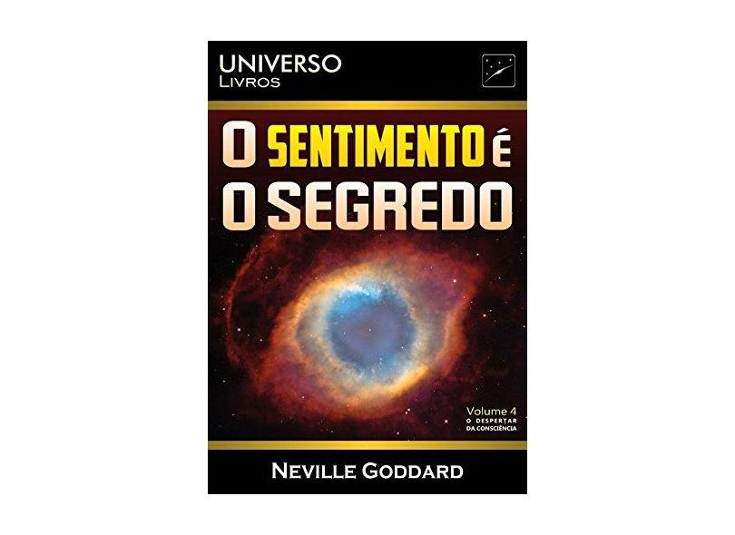 O Sentimento É o Segredo - Neville Goddard - 9788594419002