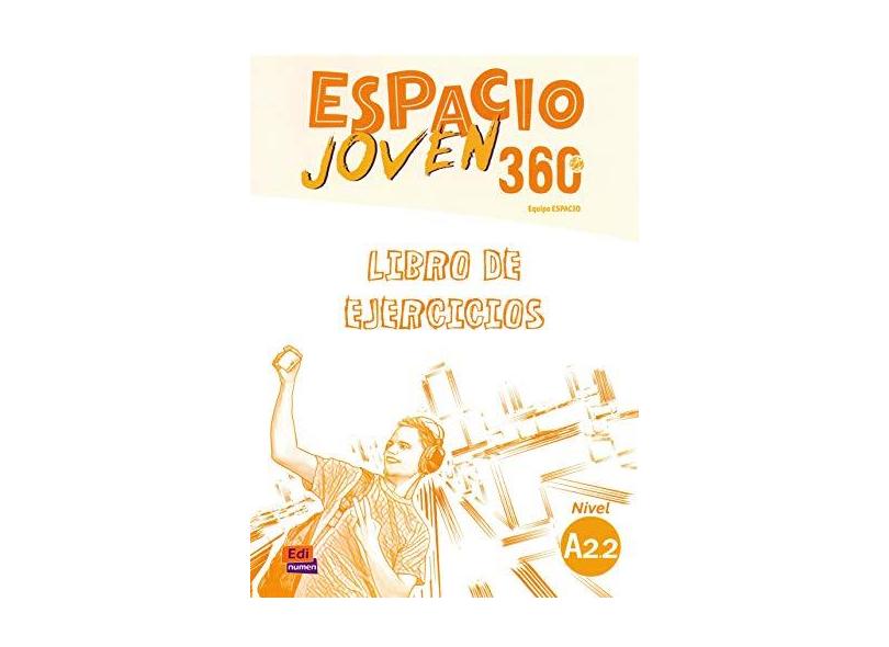 Espacio Joven 360 A2.2 - Libro Ejercicios - Vários Autores - 9788498489439