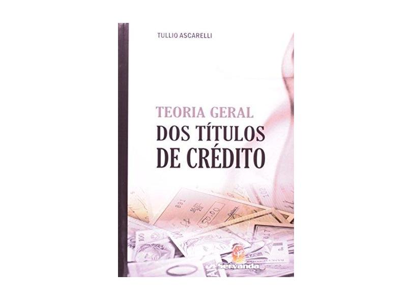 Teoria Geral dos Títulos de Créditos - Ascarelli, Tullio - 9788578900083