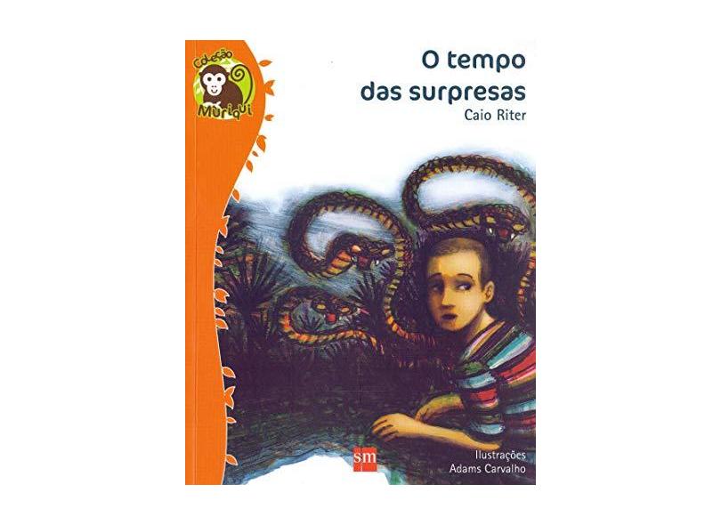 O Tempo das Surpresas - Col. Muriqui - Riter, Caio - 9788576751632
