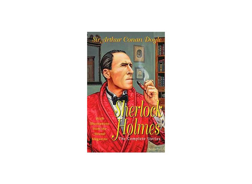 Sherlock Holmes: The Complete Stories - Sir Arthur Conan Doyle - 9781853268960