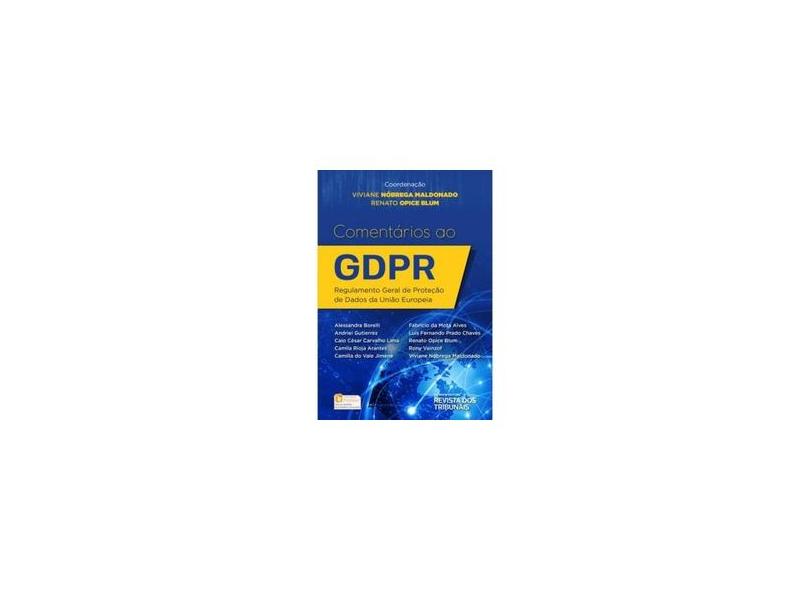 Comentáros ao Gdpr. Regulamento Geral de Proteção de Dados da União Europeia - Viviane Nóbrega Maldonado - 9788553212309