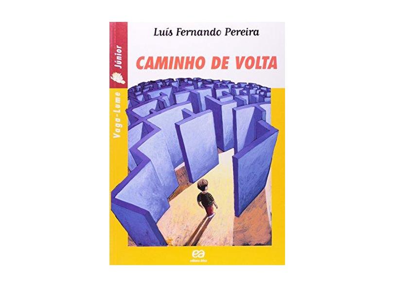 Caminho de Volta - Vaga - Lume Júnior - Pereira, Luís Fernando - 9788508100637