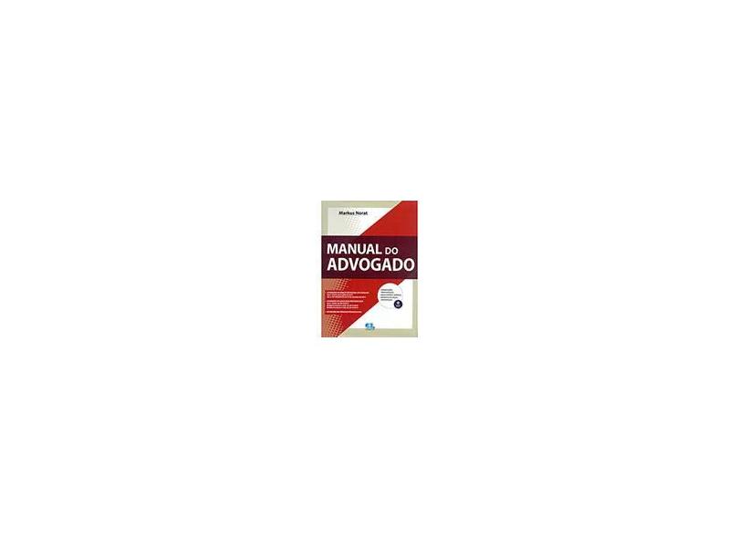 Manual do Advogado - Acompanha CD-ROM Com Parte Prática - Norat, Markus - 9788577541331