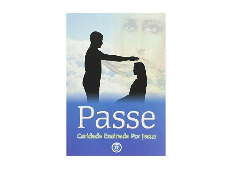 Passe. Caridade Ensinada por Jesus - Autores Diversos - 9788583870388