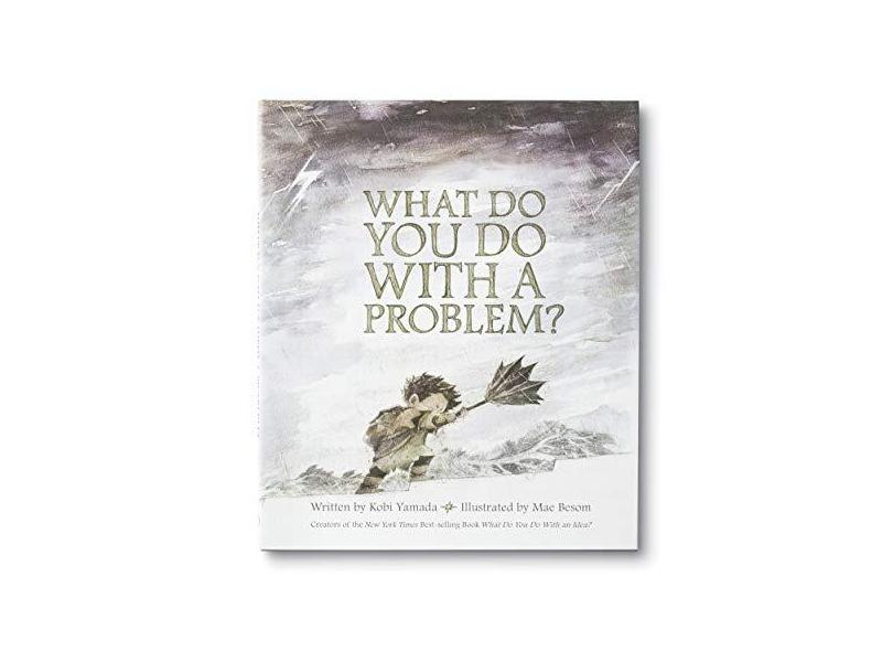 What Do You Do with a Problem? - Kobi Yamada - 9781943200009