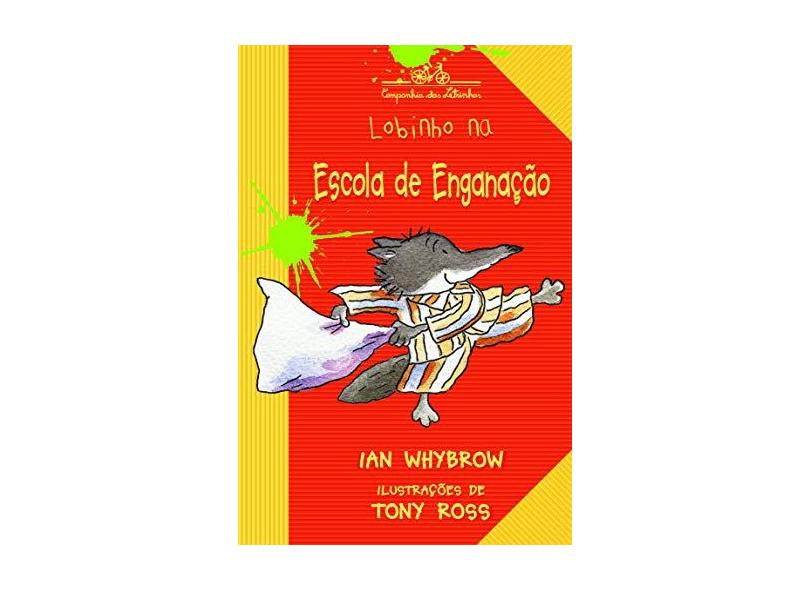 Lobinho na Escola de Enganação - Whybrow, Ian - 9788574060941