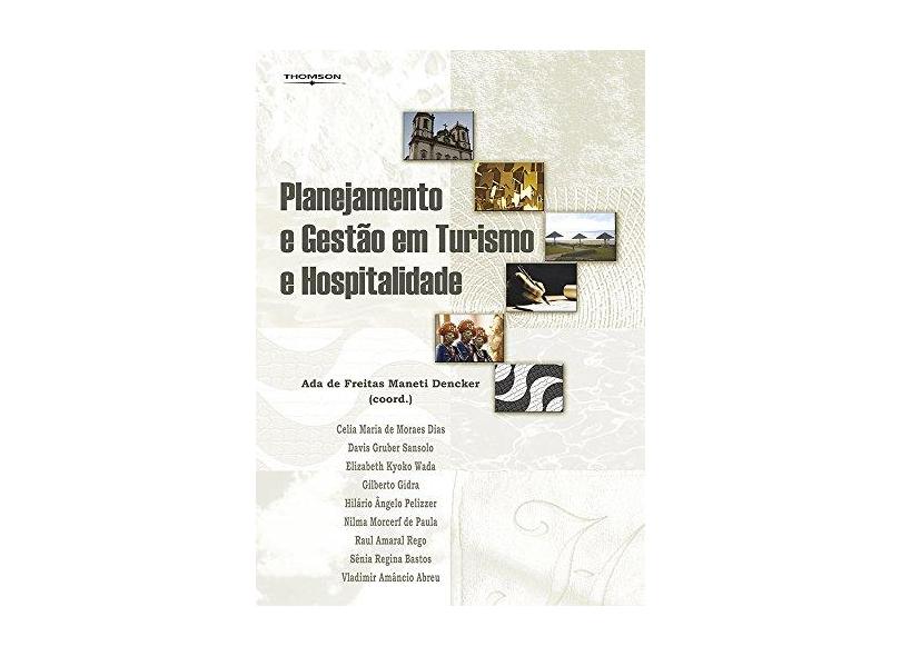 Planejamento e Gestão em Turismo e Hospitalidade - Dencker, Ada De Freitas Maneti - 9788522104321