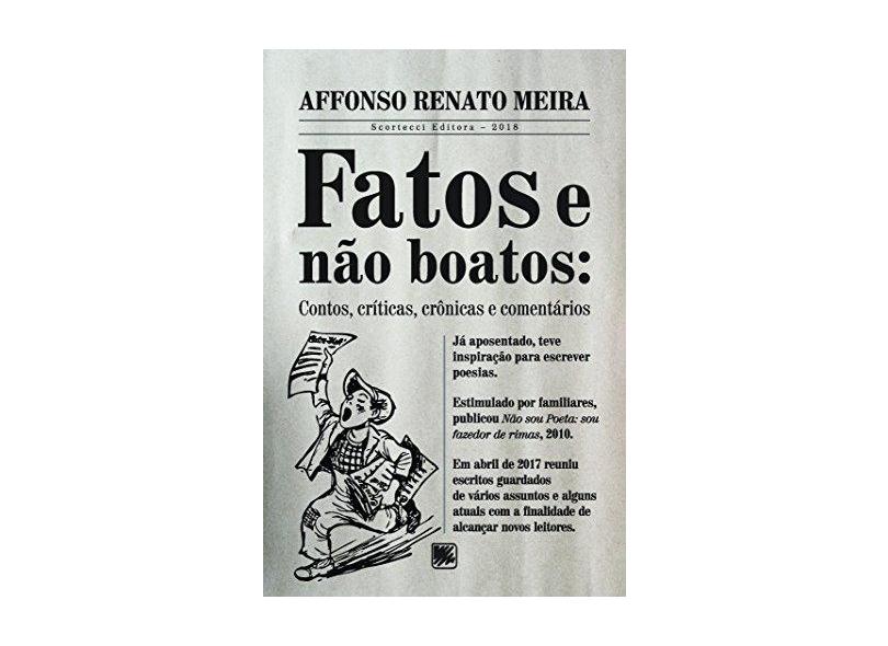 Fatos e Não Boatos: Contos, Críticas, Crônicas e Comentários - Affonso Renato Meira - 9788536655208
