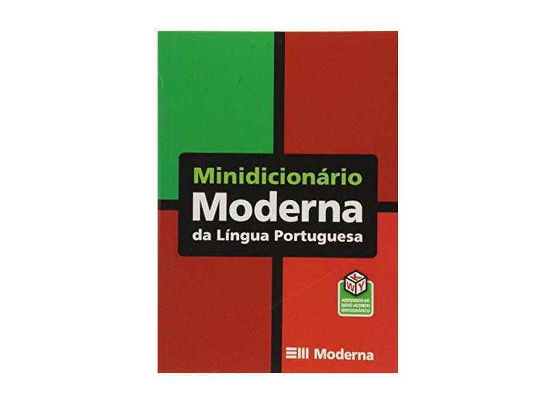 Minidicionário Moderna da Língua Portuguesa - Conforme Nova Ortografia - Kanashiro, Aurea R. - 9788516067274