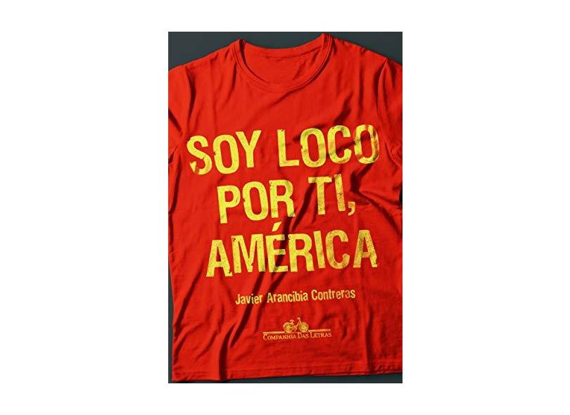 Soy Loco por Ti, América - Javier Arancibia Contreras - 9788535927870