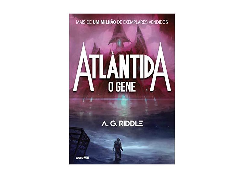 Atlântida: O Gene - A. G. Riddle - 9788525060440