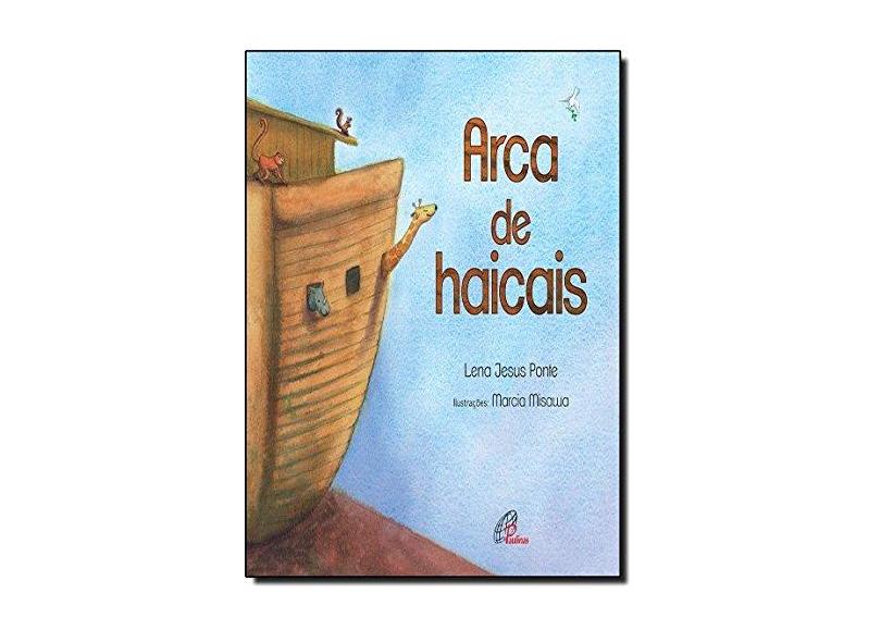 Arca de Haicais - Lena Jesus Pontes - 9788535633108