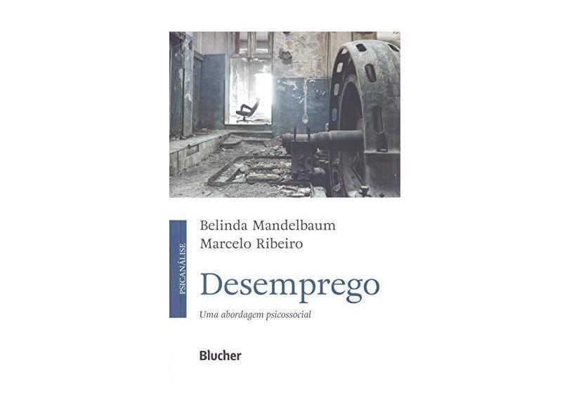 Desemprego. Uma Abordagem Psicossocial - Belinda Mandelbaum - 9788521211648