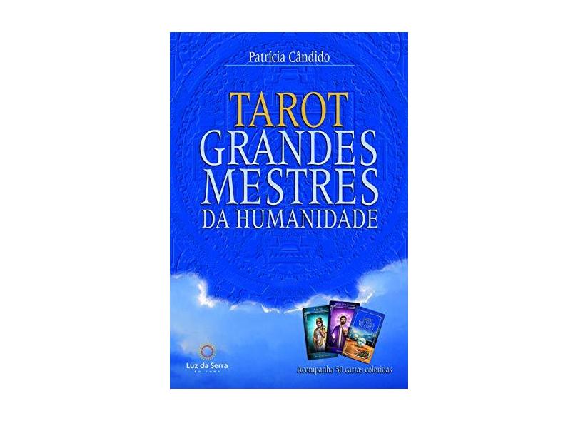Tarot Dos Grandes Mestres da Humanidade - Candido, Patricia - 9788564463509